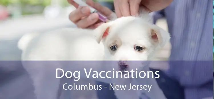Dog Vaccinations Columbus - New Jersey