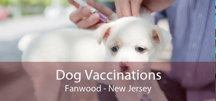 Dog Vaccinations Fanwood - New Jersey