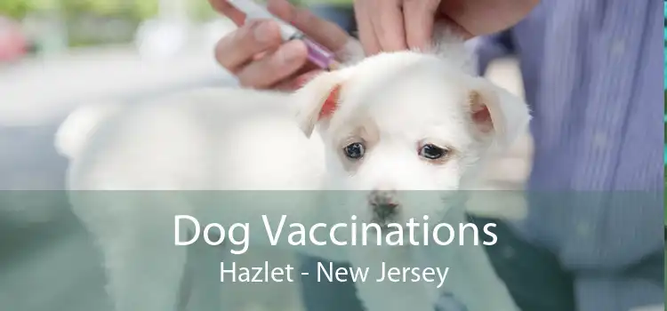 Dog Vaccinations Hazlet - New Jersey