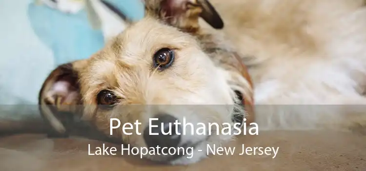 Pet Euthanasia Lake Hopatcong - New Jersey